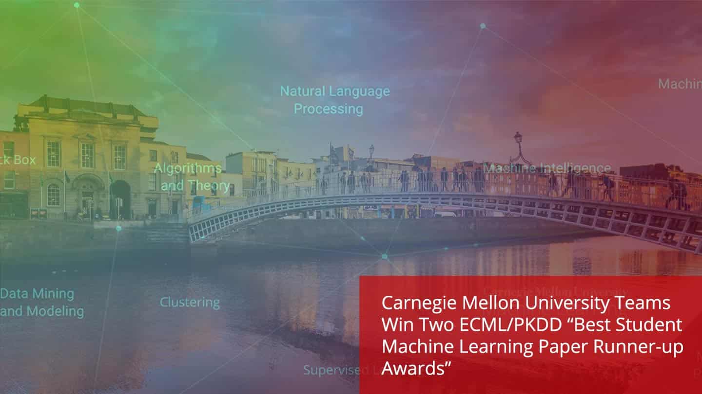 Two Carnegie Mellon University Teams Win ECML/PKDD Best Student Machine Learning Paper Runner-up Awards